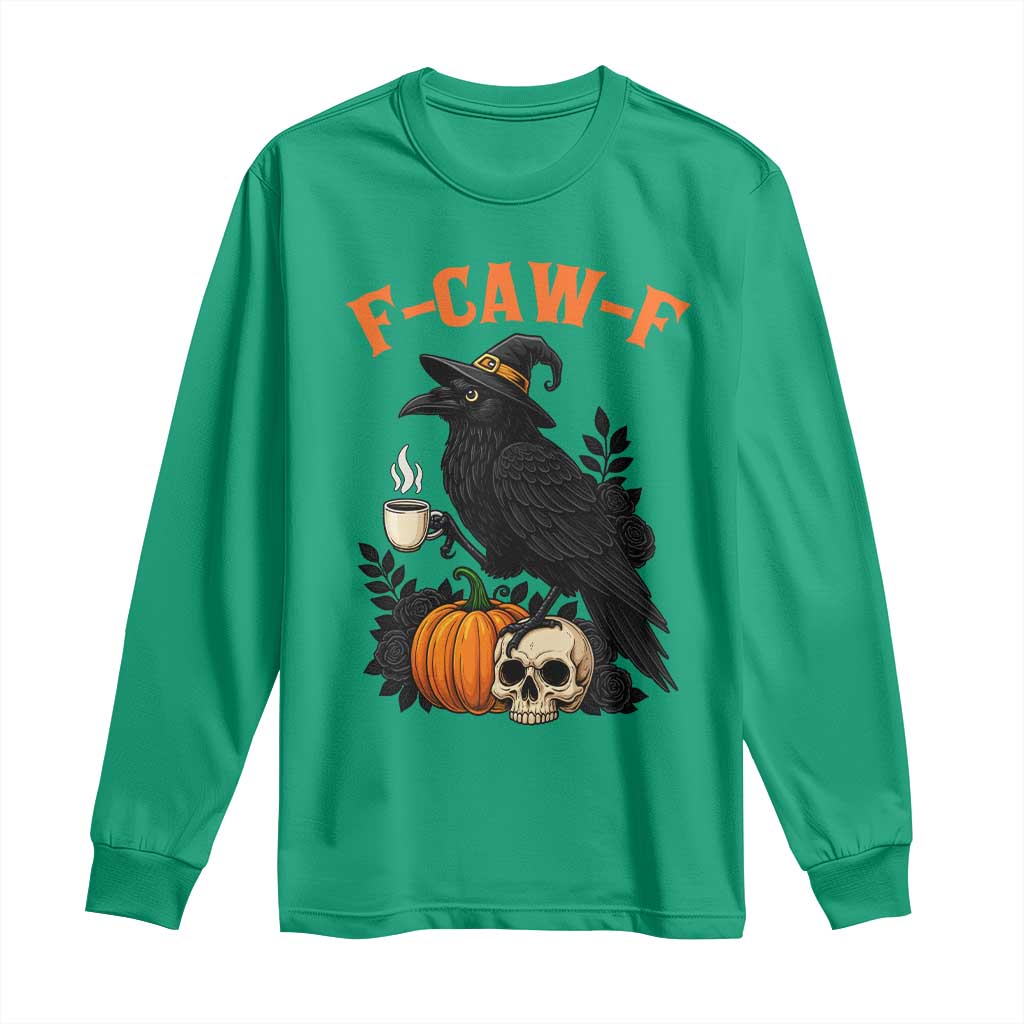 F Caw F Raven Witch Coffee Long Sleeve Shirt Funny Halloween Sarcastic Gothic Bird with Attitude - Wonder Print Shop