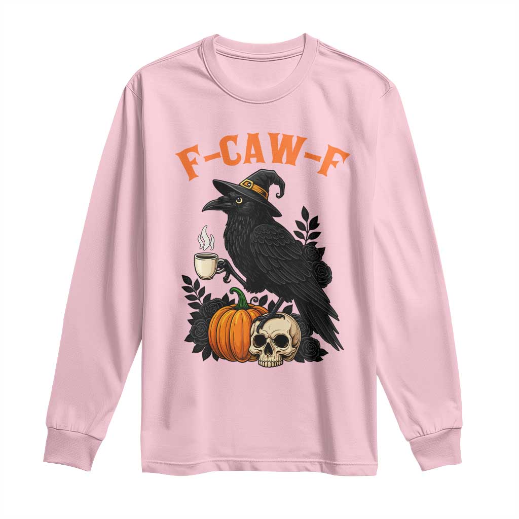 F Caw F Raven Witch Coffee Long Sleeve Shirt Funny Halloween Sarcastic Gothic Bird with Attitude - Wonder Print Shop