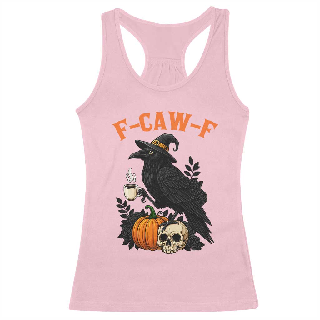 F Caw F Raven Witch Coffee Racerback Tank Top Funny Halloween Sarcastic Gothic Bird with Attitude - Wonder Print Shop