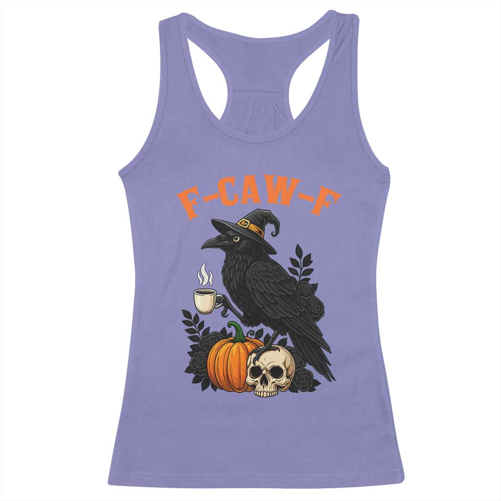 F Caw F Raven Witch Coffee Racerback Tank Top Funny Halloween Sarcastic Gothic Bird with Attitude - Wonder Print Shop