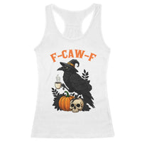 F Caw F Raven Witch Coffee Racerback Tank Top Funny Halloween Sarcastic Gothic Bird with Attitude - Wonder Print Shop