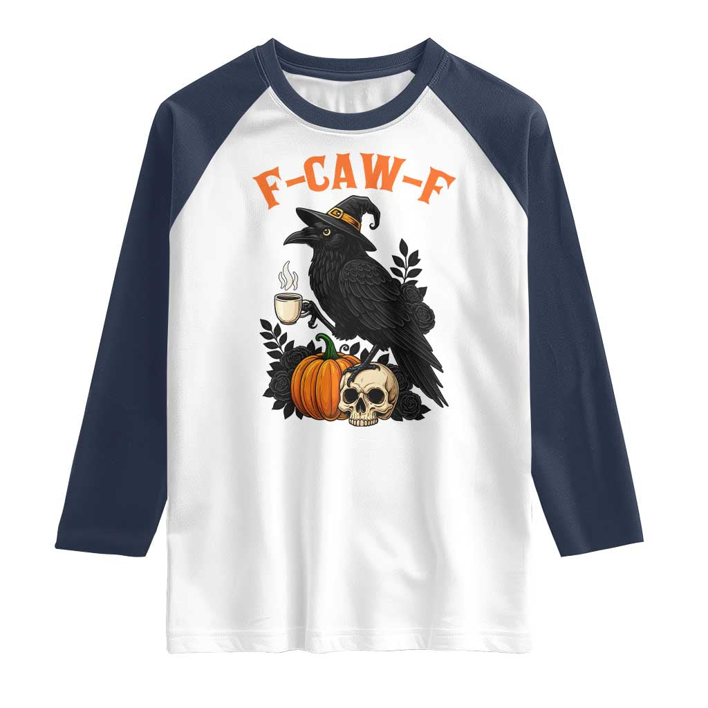 F Caw F Raven Witch Coffee Raglan Shirt Funny Halloween Sarcastic Gothic Bird with Attitude - Wonder Print Shop