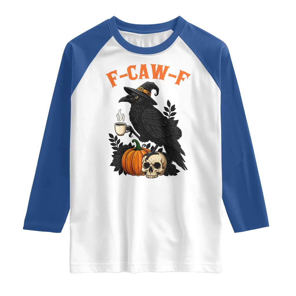 F Caw F Raven Witch Coffee Raglan Shirt Funny Halloween Sarcastic Gothic Bird with Attitude - Wonder Print Shop