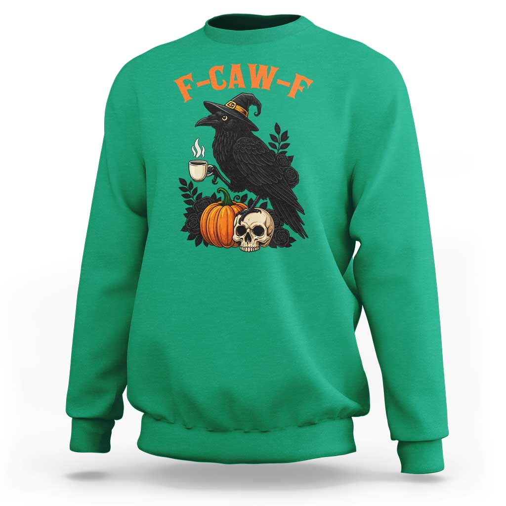 F Caw F Raven Witch Coffee Sweatshirt Funny Halloween Sarcastic Gothic Bird with Attitude - Wonder Print Shop