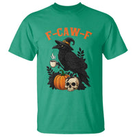 F Caw F Raven Witch Coffee T Shirt Funny Halloween Sarcastic Gothic Bird with Attitude - Wonder Print Shop