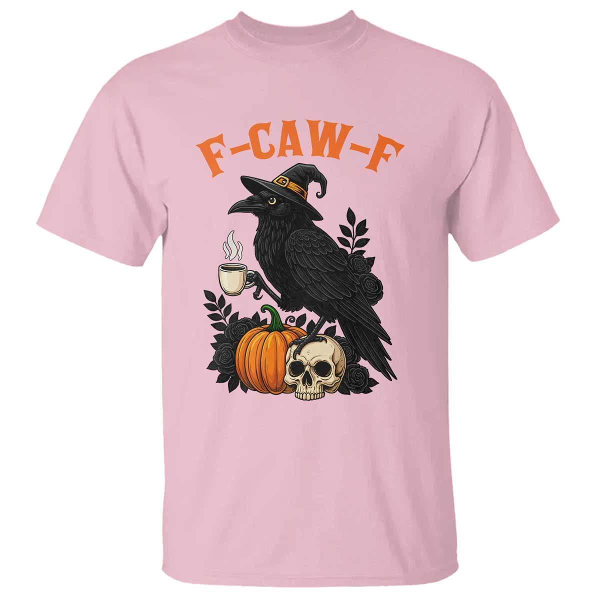 F Caw F Raven Witch Coffee T Shirt Funny Halloween Sarcastic Gothic Bird with Attitude - Wonder Print Shop