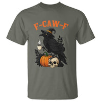 F Caw F Raven Witch Coffee T Shirt Funny Halloween Sarcastic Gothic Bird with Attitude - Wonder Print Shop