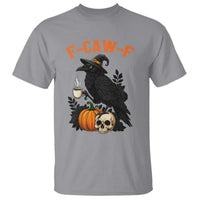 F Caw F Raven Witch Coffee T Shirt Funny Halloween Sarcastic Gothic Bird with Attitude - Wonder Print Shop