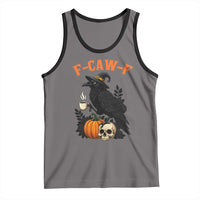 F Caw F Raven Witch Coffee Tank Top Funny Halloween Sarcastic Gothic Bird with Attitude - Wonder Print Shop