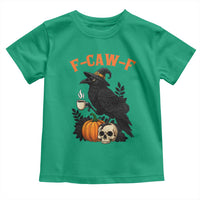 F Caw F Raven Witch Coffee Toddler T Shirt Funny Halloween Sarcastic Gothic Bird with Attitude - Wonder Print Shop