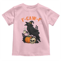 F Caw F Raven Witch Coffee Toddler T Shirt Funny Halloween Sarcastic Gothic Bird with Attitude - Wonder Print Shop