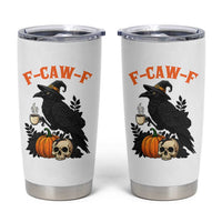 F Caw F Raven Witch Coffee Tumbler Cup Funny Halloween Sarcastic Gothic Bird with Attitude - Wonder Print Shop