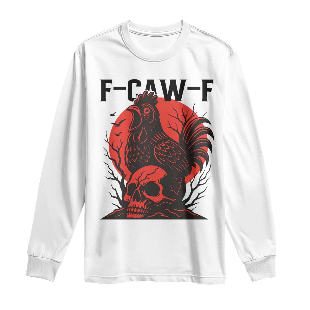 F Caw F Gothic Chicken Horror Long Sleeve Shirt Creepy Skull Rooster Halloween Dark Humor - Wonder Print Shop