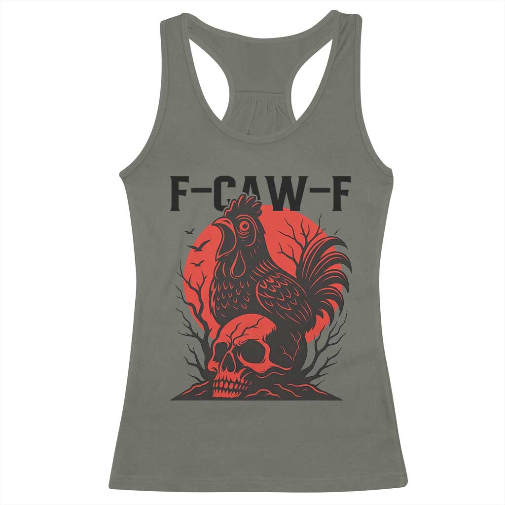 F Caw F Gothic Chicken Horror Racerback Tank Top Creepy Skull Rooster Halloween Dark Humor - Wonder Print Shop
