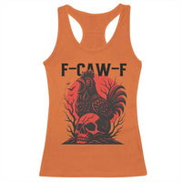F Caw F Gothic Chicken Horror Racerback Tank Top Creepy Skull Rooster Halloween Dark Humor - Wonder Print Shop
