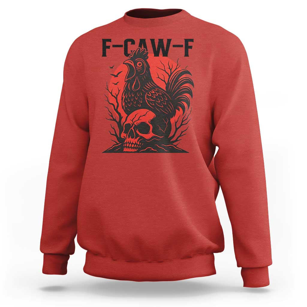 F Caw F Gothic Chicken Horror Sweatshirt Creepy Skull Rooster Halloween Dark Humor - Wonder Print Shop