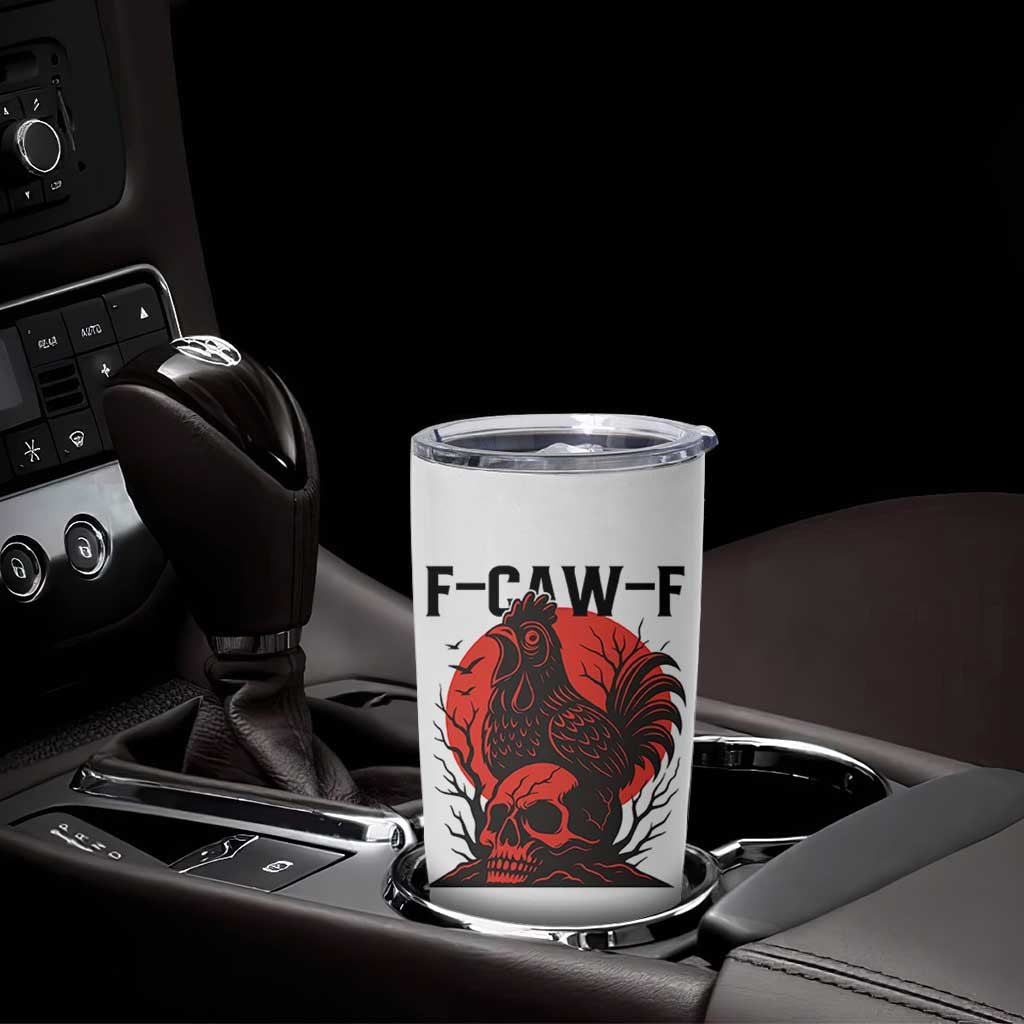 F Caw F Gothic Chicken Horror Tumbler Cup Creepy Skull Rooster Halloween Dark Humor - Wonder Print Shop