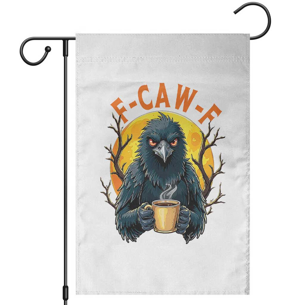 F Caw F Raven Coffee Garden Flag Funny Halloween Sarcastic Gothic Bird with Attitude - Wonder Print Shop