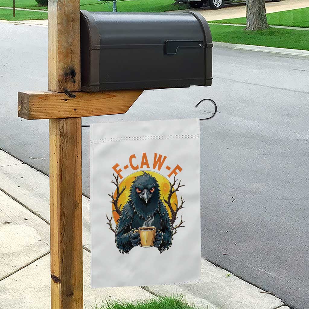 F Caw F Raven Coffee Garden Flag Funny Halloween Sarcastic Gothic Bird with Attitude - Wonder Print Shop