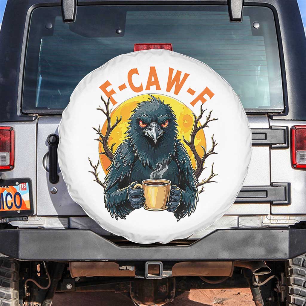 F Caw F Raven Coffee Spare Tire Cover Funny Halloween Sarcastic Gothic Bird with Attitude - Wonder Print Shop