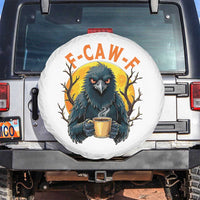 F Caw F Raven Coffee Spare Tire Cover Funny Halloween Sarcastic Gothic Bird with Attitude - Wonder Print Shop