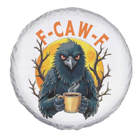 F Caw F Raven Coffee Spare Tire Cover Funny Halloween Sarcastic Gothic Bird with Attitude - Wonder Print Shop