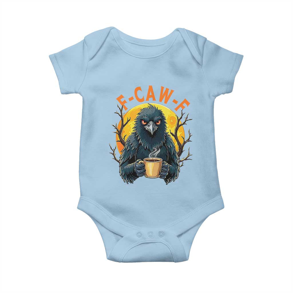 F Caw F Raven Coffee Baby Onesie Funny Halloween Sarcastic Gothic Bird with Attitude - Wonder Print Shop