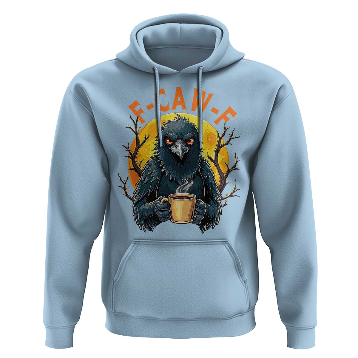 F Caw F Raven Coffee Hoodie Funny Halloween Sarcastic Gothic Bird with Attitude - Wonder Print Shop