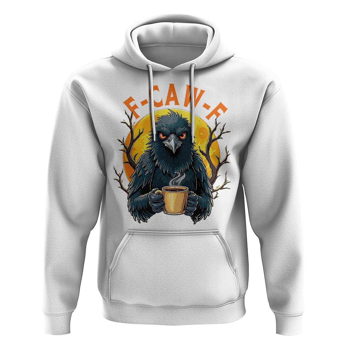 F Caw F Raven Coffee Hoodie Funny Halloween Sarcastic Gothic Bird with Attitude - Wonder Print Shop