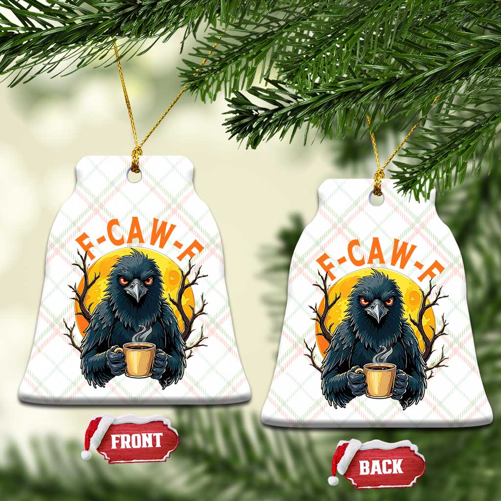 F Caw F Raven Coffee Ceramic Ornament Funny Halloween Sarcastic Gothic Bird with Attitude - Wonder Print Shop