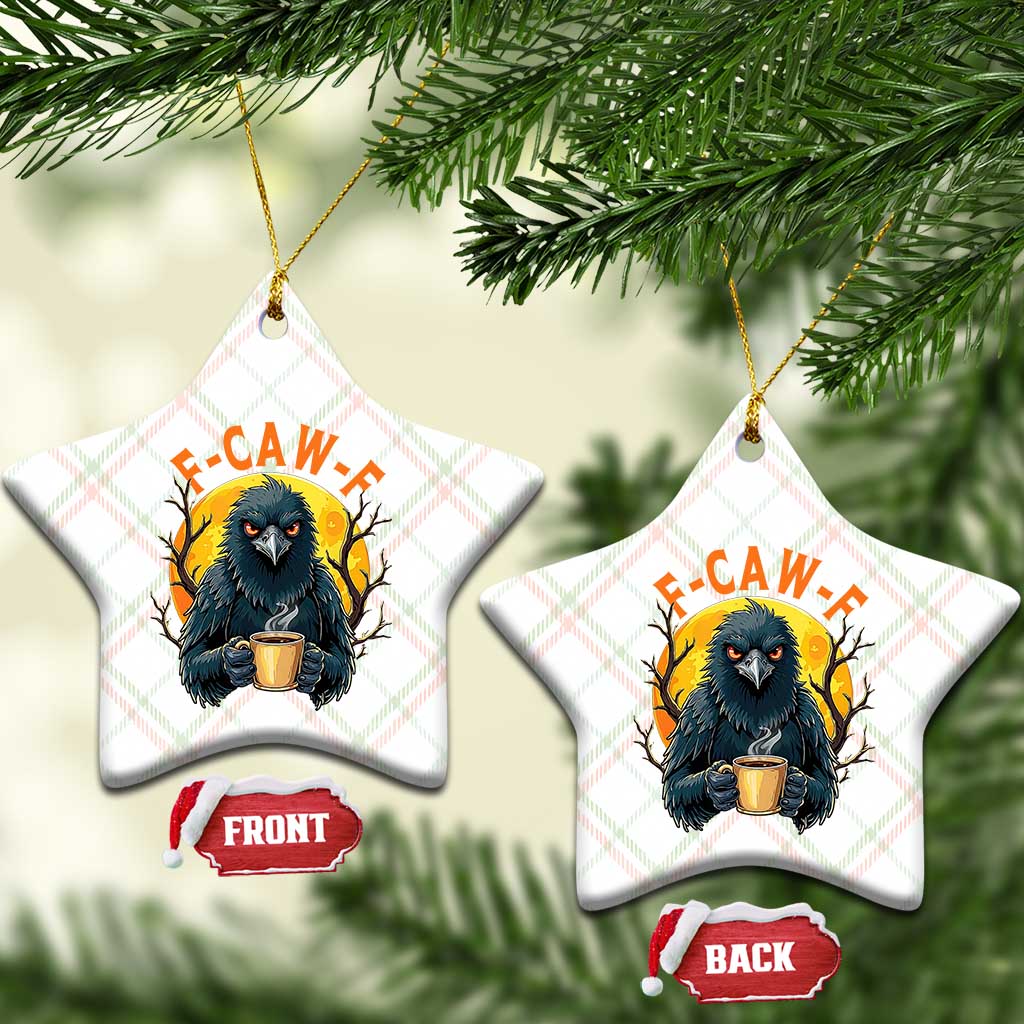 F Caw F Raven Coffee Ceramic Ornament Funny Halloween Sarcastic Gothic Bird with Attitude - Wonder Print Shop