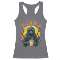 F Caw F Raven Coffee Racerback Tank Top Funny Halloween Sarcastic Gothic Bird with Attitude - Wonder Print Shop