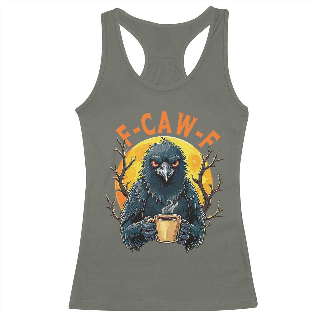F Caw F Raven Coffee Racerback Tank Top Funny Halloween Sarcastic Gothic Bird with Attitude - Wonder Print Shop