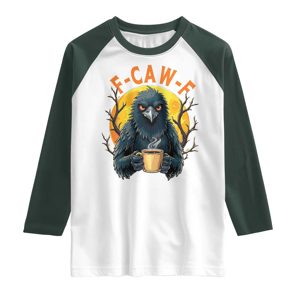 F Caw F Raven Coffee Raglan Shirt Funny Halloween Sarcastic Gothic Bird with Attitude - Wonder Print Shop