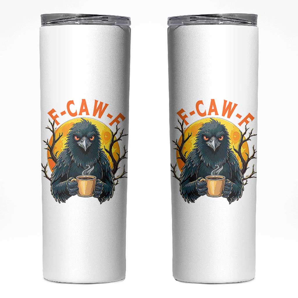 F Caw F Raven Coffee Skinny Tumbler Funny Halloween Sarcastic Gothic Bird with Attitude - Wonder Print Shop