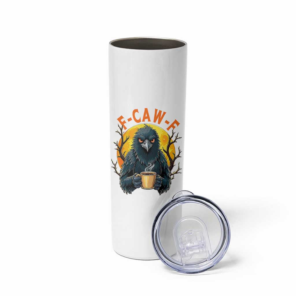F Caw F Raven Coffee Skinny Tumbler Funny Halloween Sarcastic Gothic Bird with Attitude - Wonder Print Shop