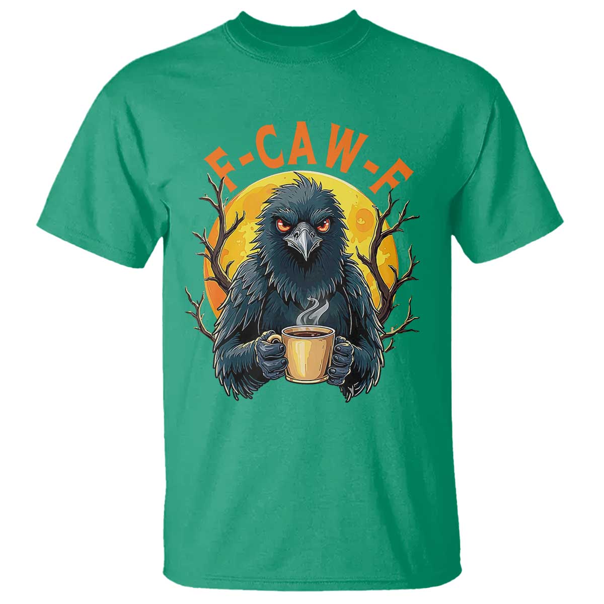 F Caw F Raven Coffee T Shirt Funny Halloween Sarcastic Gothic Bird with Attitude - Wonder Print Shop