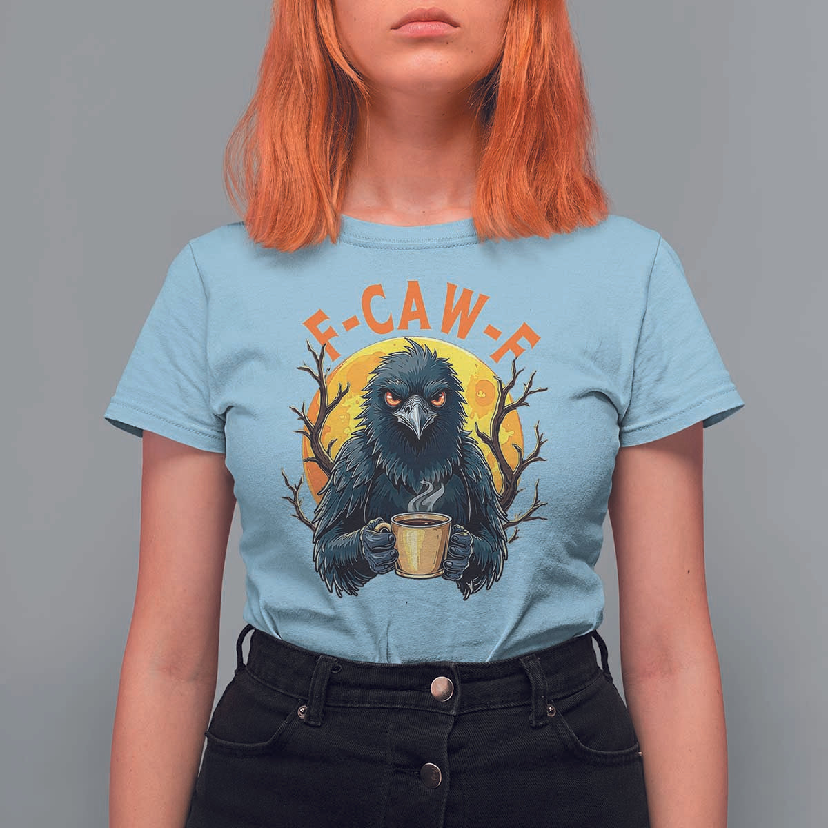 F Caw F Raven Coffee T Shirt For Women Funny Halloween Sarcastic Gothic Bird with Attitude - Wonder Print Shop