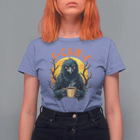 F Caw F Raven Coffee T Shirt For Women Funny Halloween Sarcastic Gothic Bird with Attitude - Wonder Print Shop