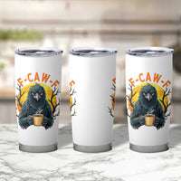 F Caw F Raven Coffee Tumbler Cup Funny Halloween Sarcastic Gothic Bird with Attitude - Wonder Print Shop
