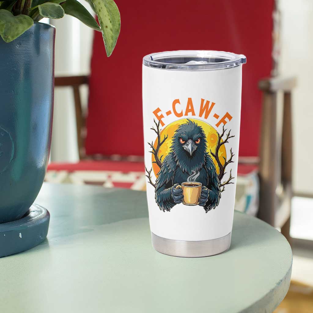 F Caw F Raven Coffee Tumbler Cup Funny Halloween Sarcastic Gothic Bird with Attitude - Wonder Print Shop