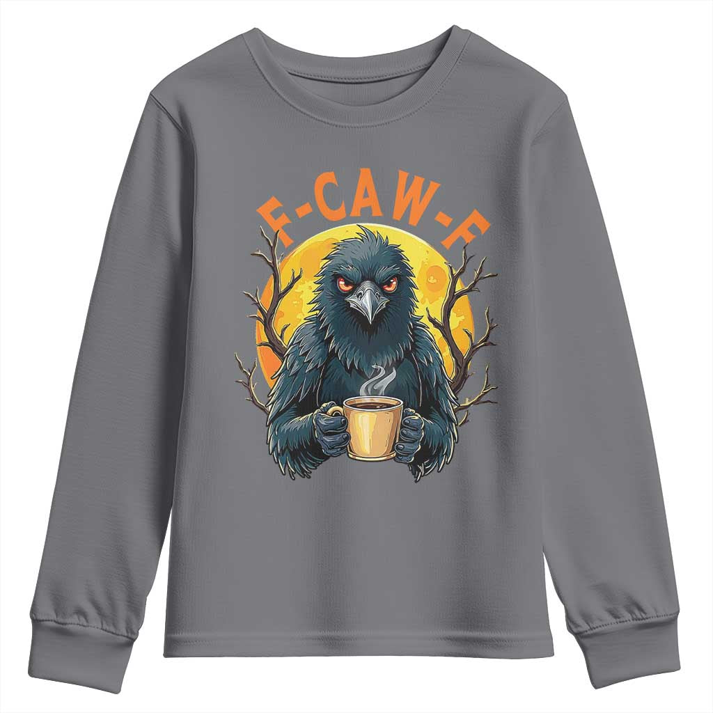 F Caw F Raven Coffee Youth Sweatshirt Funny Halloween Sarcastic Gothic Bird with Attitude - Wonder Print Shop