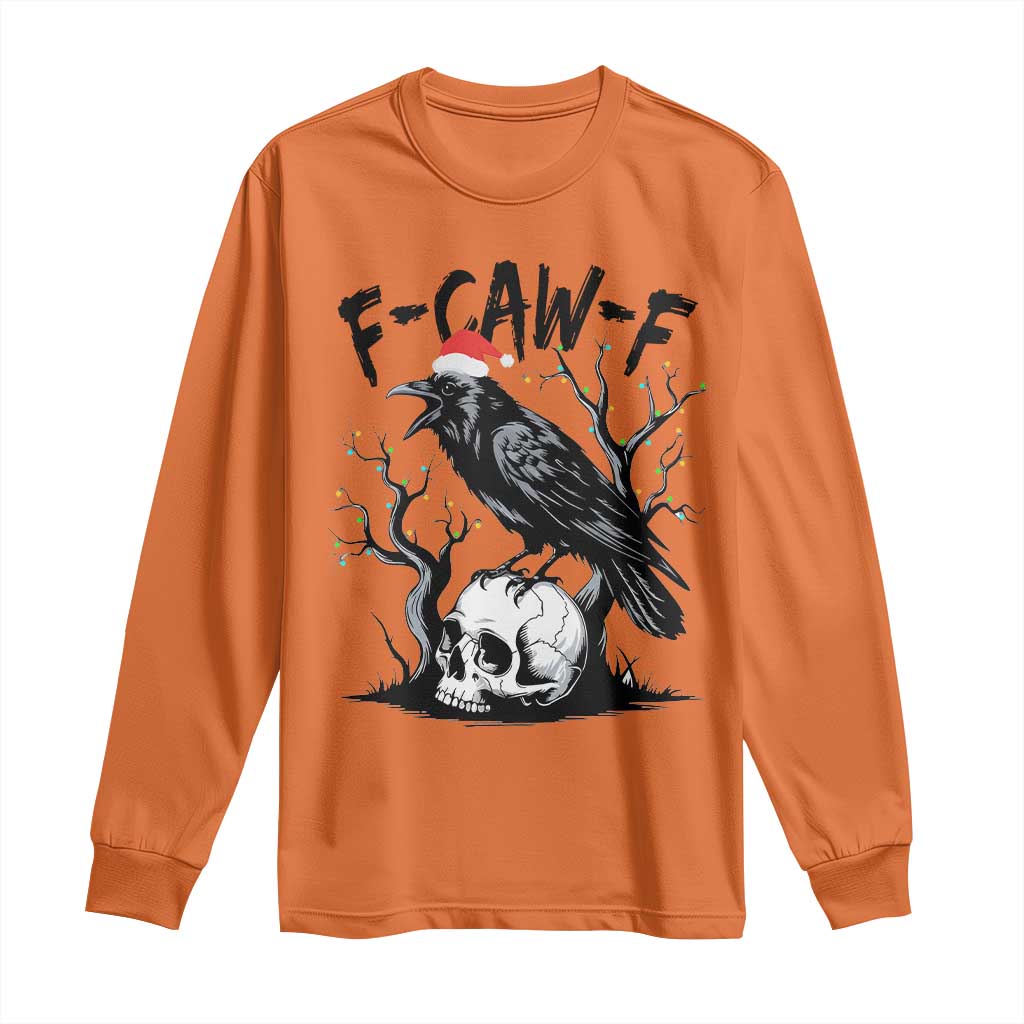 F Caw F Gothic Christmas Raven Long Sleeve Shirt With Skull Funny Dark Holiday Humor Spooky Season - Wonder Print Shop
