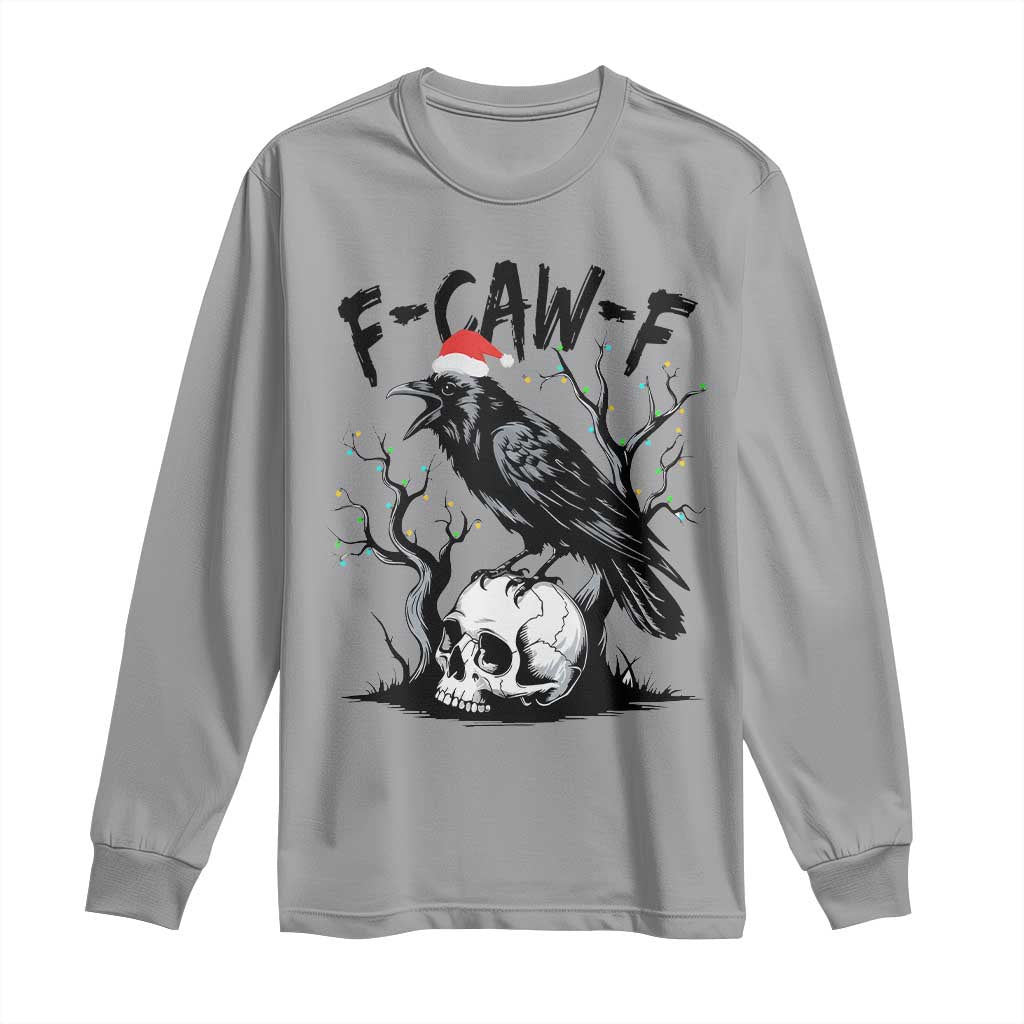 F Caw F Gothic Christmas Raven Long Sleeve Shirt With Skull Funny Dark Holiday Humor Spooky Season - Wonder Print Shop