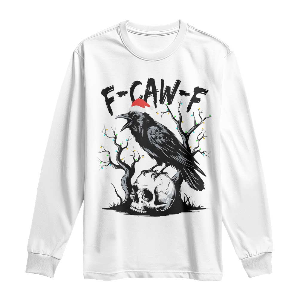 F Caw F Gothic Christmas Raven Long Sleeve Shirt With Skull Funny Dark Holiday Humor Spooky Season - Wonder Print Shop