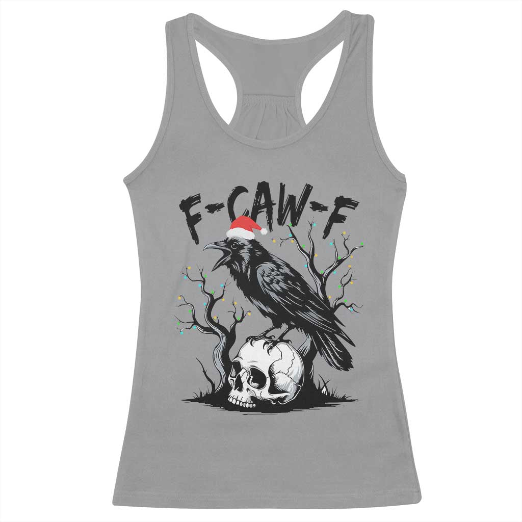 F Caw F Gothic Christmas Raven Racerback Tank Top With Skull Funny Dark Holiday Humor Spooky Season - Wonder Print Shop