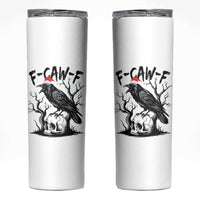 F Caw F Gothic Christmas Raven Skinny Tumbler With Skull Funny Dark Holiday Humor Spooky Season - Wonder Print Shop