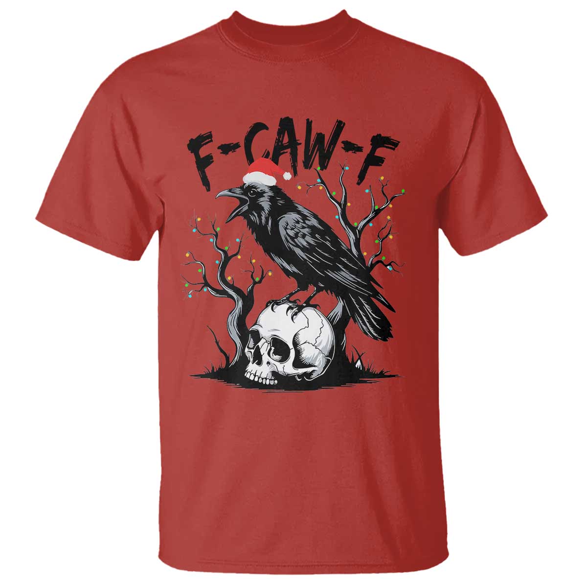 F Caw F Gothic Christmas Raven T Shirt With Skull Funny Dark Holiday Humor Spooky Season - Wonder Print Shop