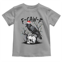 F Caw F Gothic Christmas Raven Toddler T Shirt With Skull Funny Dark Holiday Humor Spooky Season - Wonder Print Shop