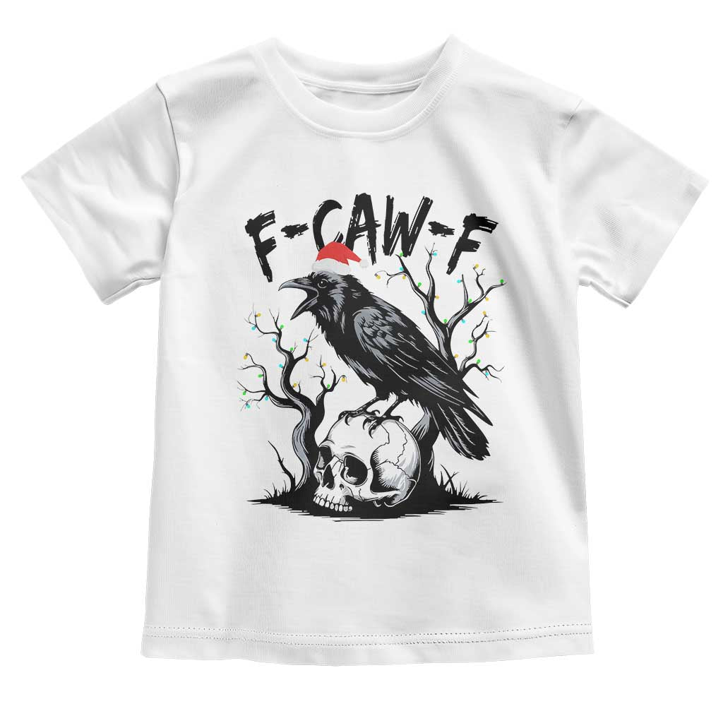 F Caw F Gothic Christmas Raven Toddler T Shirt With Skull Funny Dark Holiday Humor Spooky Season - Wonder Print Shop